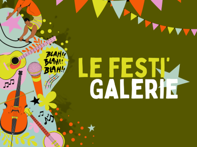 Retour sur le Festi'Galerie : un mois de juillet haut en couleurs ! 4